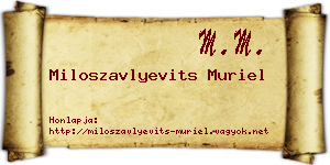 Miloszavlyevits Muriel névjegykártya